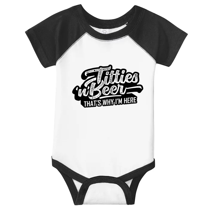 Titties Beer Thats Why Im Here Funny Saying Infant Baby Jersey Bodysuit