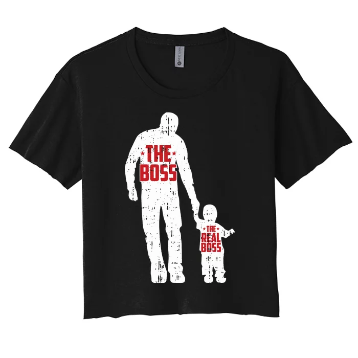 The Boss The Real Boss Fathers Day Dad Son Daughter Matching Women's Crop Top Tee