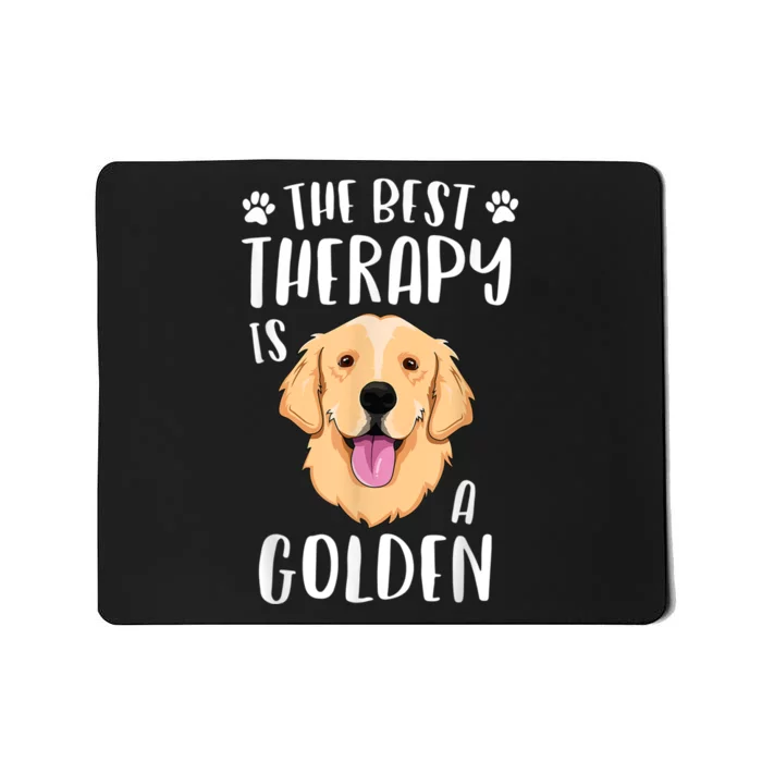 The Best Therapy Is A Golden Retriever Fur Mama Women Dog Mousepad