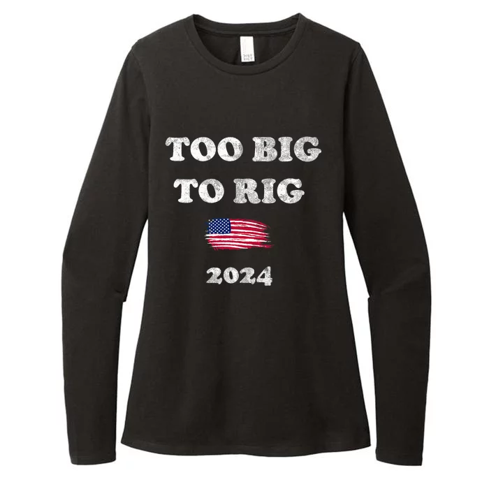 Too Big To Rig 2024 Womens CVC Long Sleeve Shirt