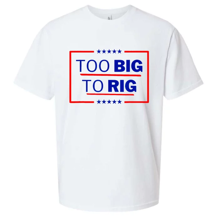 Too Big To Rig 2024 Election Vote Sueded Cloud Jersey T-Shirt