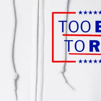 Too Big To Rig 2024 Election Vote Full Zip Hoodie