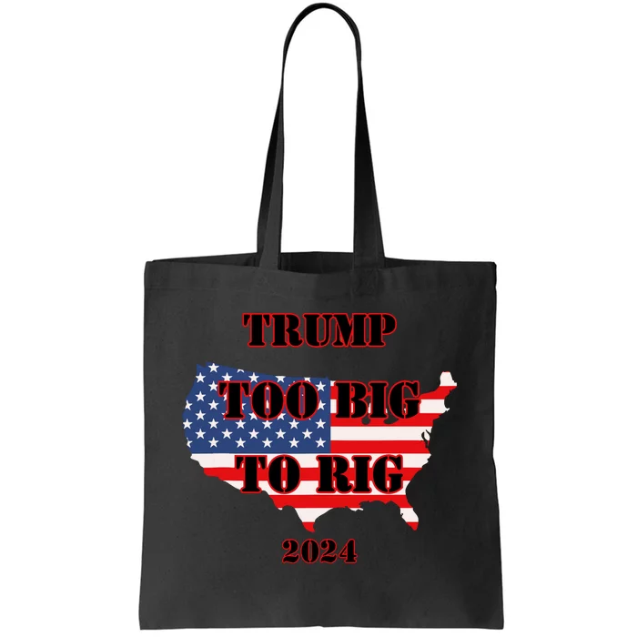 Too Big To Rig Trump Anti Biden Usa 2024 Election Tote Bag