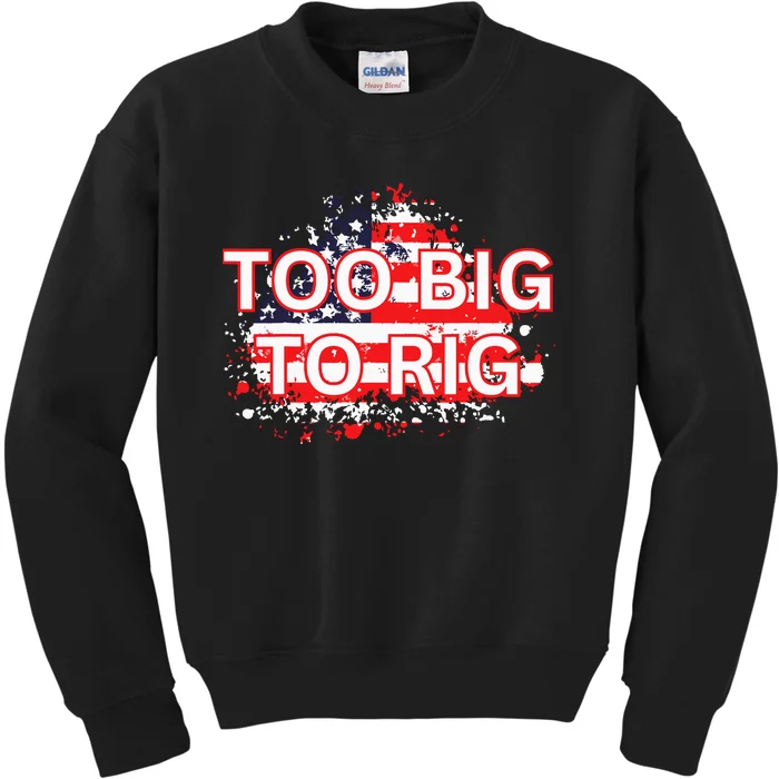 Too Big To Rig Trump Anti Biden Kids Sweatshirt