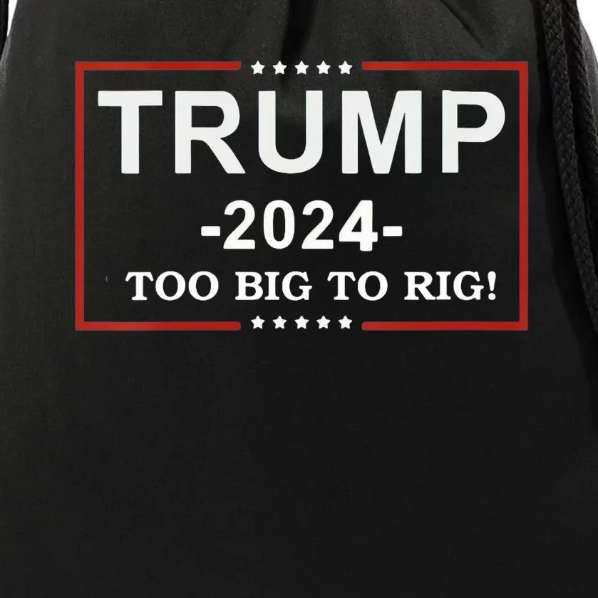 Too Big To Rig Funny Trump Quote Drawstring Bag