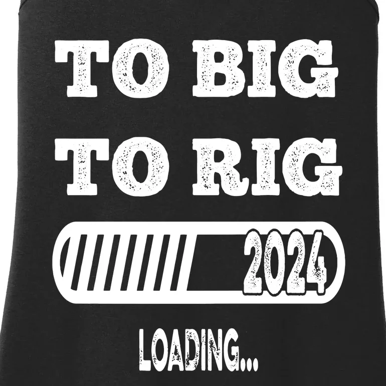 To Big To Rig 2024 Fanny Trump Quote Premium Ladies Essential Tank