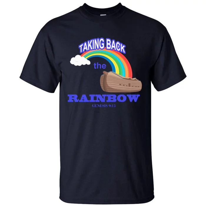 Taking Back The Rainbow Christian Jesus Rainbow Ship Tall T-Shirt