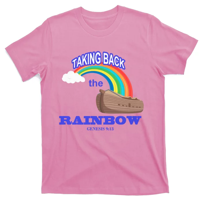 Taking Back The Rainbow Christian Jesus Rainbow Ship T-Shirt