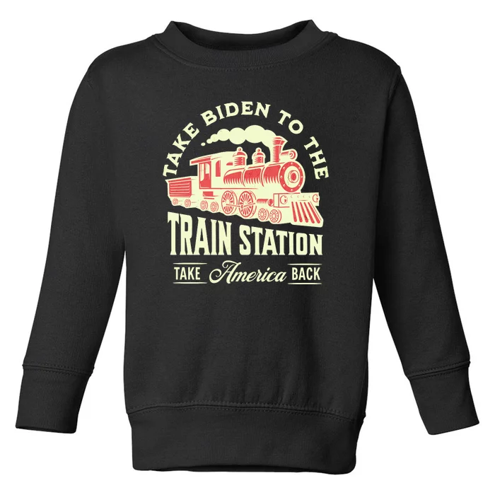 Take Biden To The Train Station MAGA Conservative Toddler Sweatshirt