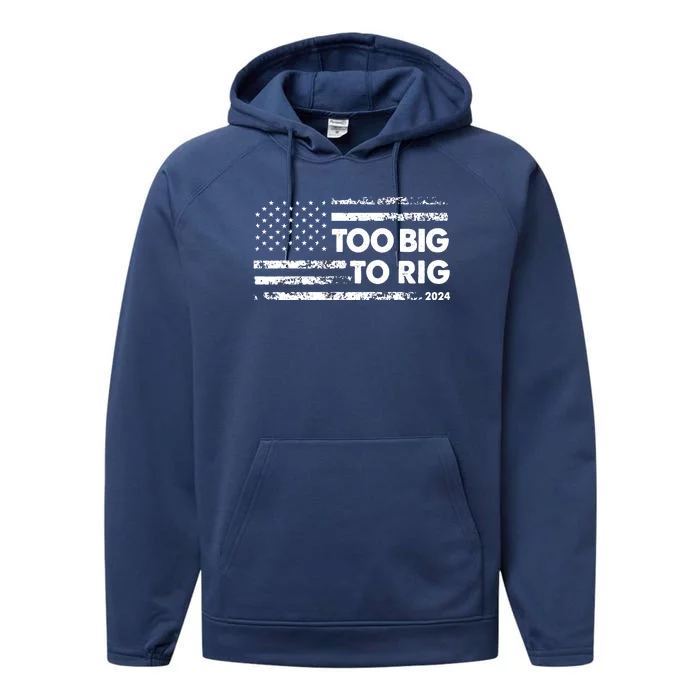 Too Big To Rig 2024 Elections Trump Saying Trump 2024 Performance Fleece Hoodie