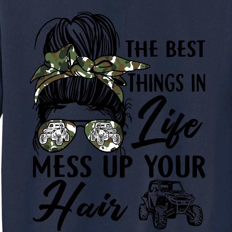 The Best Things In Life Mess Up Your Hair UTV SXS Funny Sweatshirt