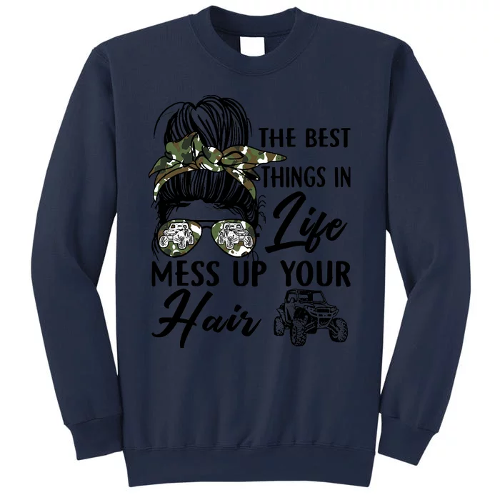 The Best Things In Life Mess Up Your Hair UTV SXS Funny Sweatshirt