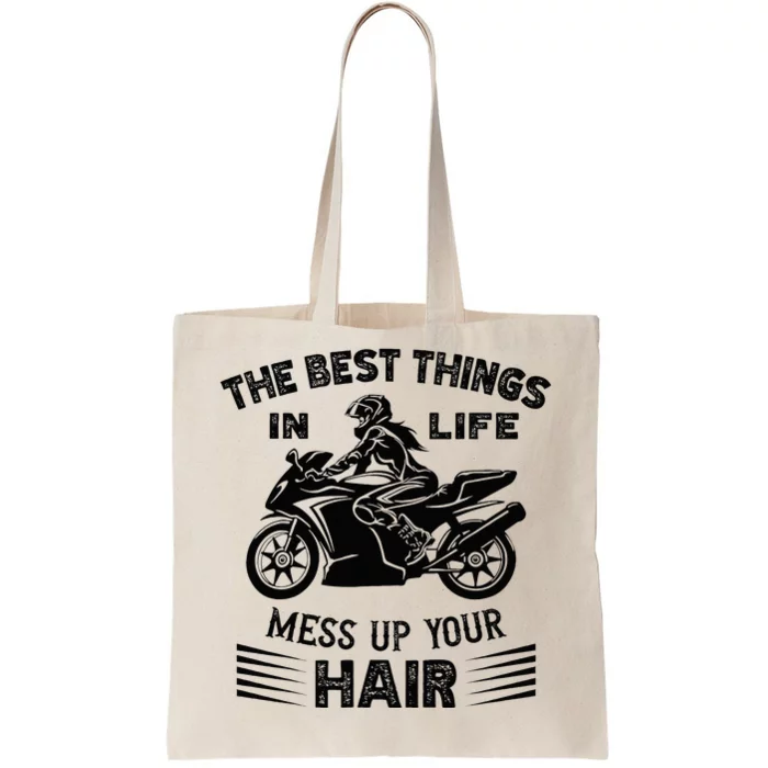 The Best Things In Life Mess Up Your Hair Motorcycle Wos Tote Bag