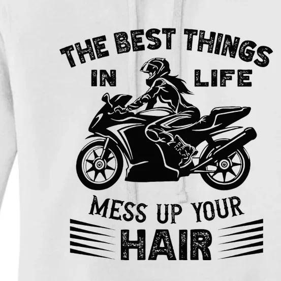 The Best Things In Life Mess Up Your Hair Motorcycle Wos Women's Pullover Hoodie