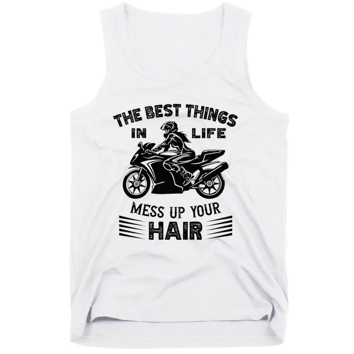 The Best Things In Life Mess Up Your Hair Motorcycle Wos Tank Top