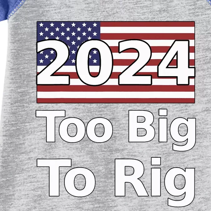 Too Big To Rig 2024 Election Infant Baby Jersey Bodysuit