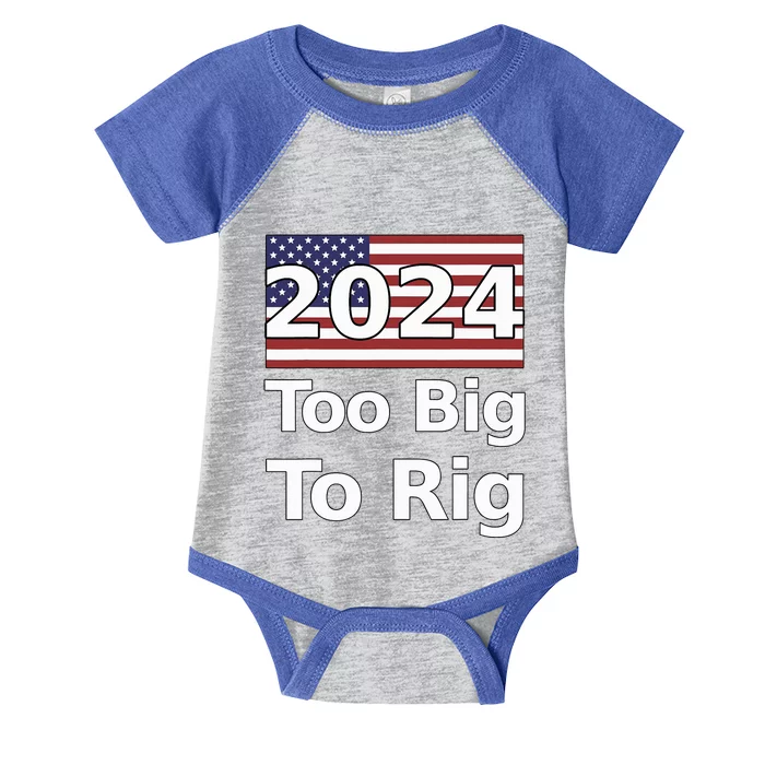 Too Big To Rig 2024 Election Infant Baby Jersey Bodysuit