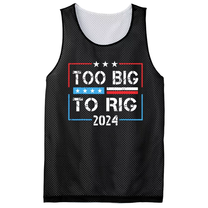 Too Big To Rig Saying Trump 2024 Funny Trump Quote Mesh Reversible Basketball Jersey Tank