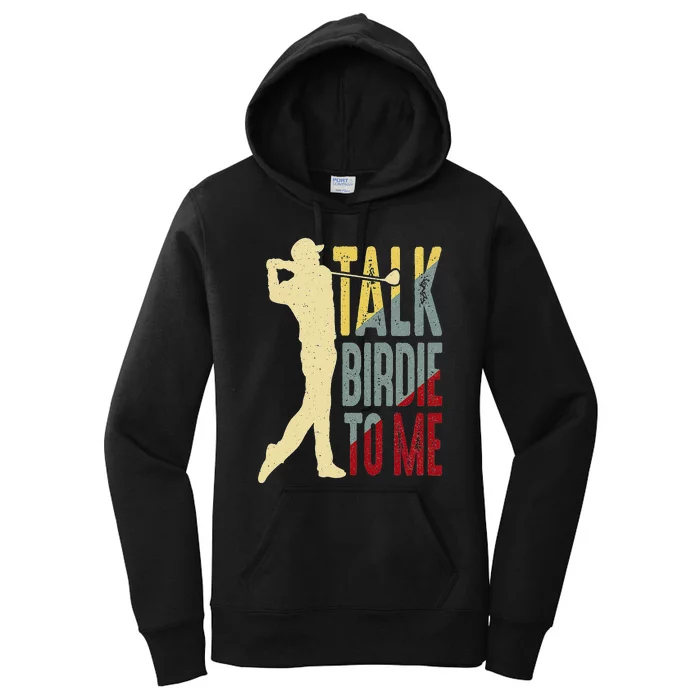 Talk Birdy To Me Golf Funny Saying Golfing Women's Pullover Hoodie