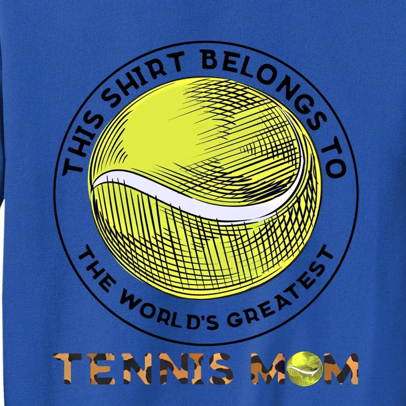 This Belongs To Tennis Mom Tennis Game Tennis Mom Gift Sweatshirt