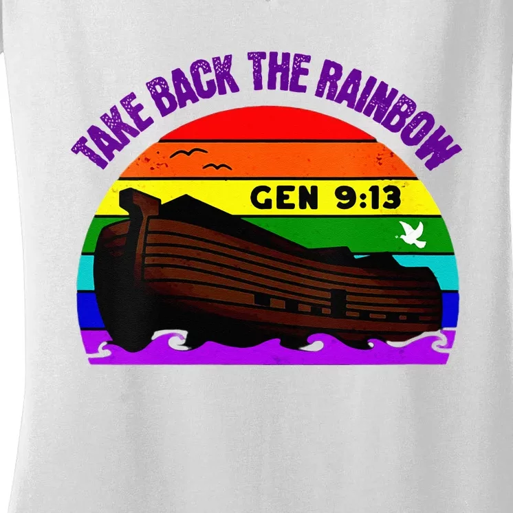 Take Back The Rainbow Pride In Gods Covenant And Promise Women's V-Neck T-Shirt