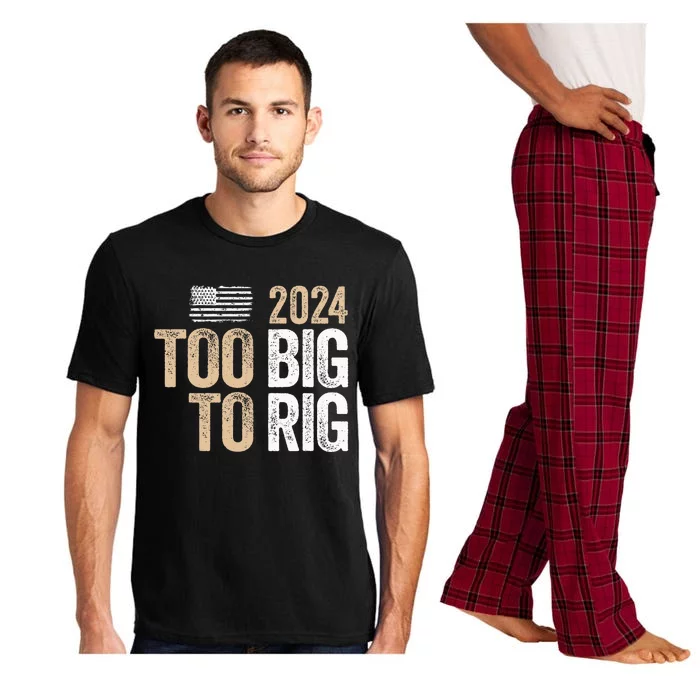 Too Big To Rig 2024 Elections Trump Saying Trump 2024 Pajama Set