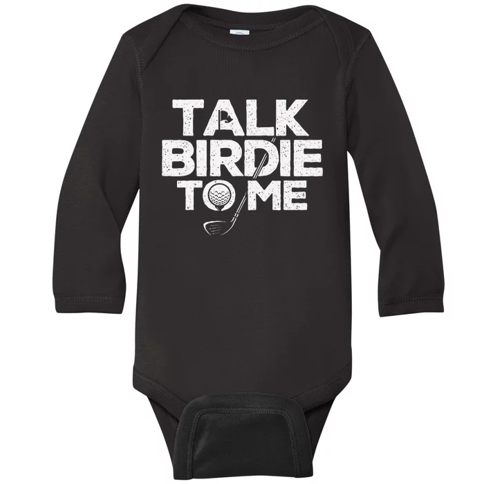 Talk Birdie To Me Golfer Golf Lover Golfing Putter Ball Baby Long Sleeve Bodysuit