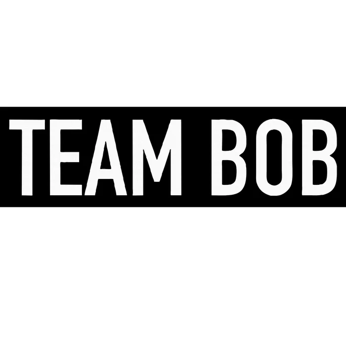 Team Bob Bumper Sticker