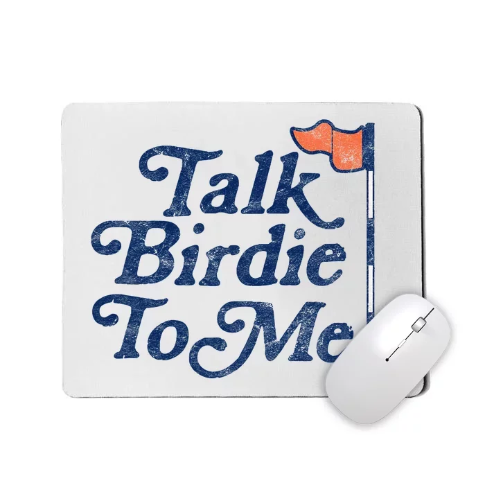 Talk Birdie To Me Funny Golfer Dad Fathers Day Golf Graphic Mousepad