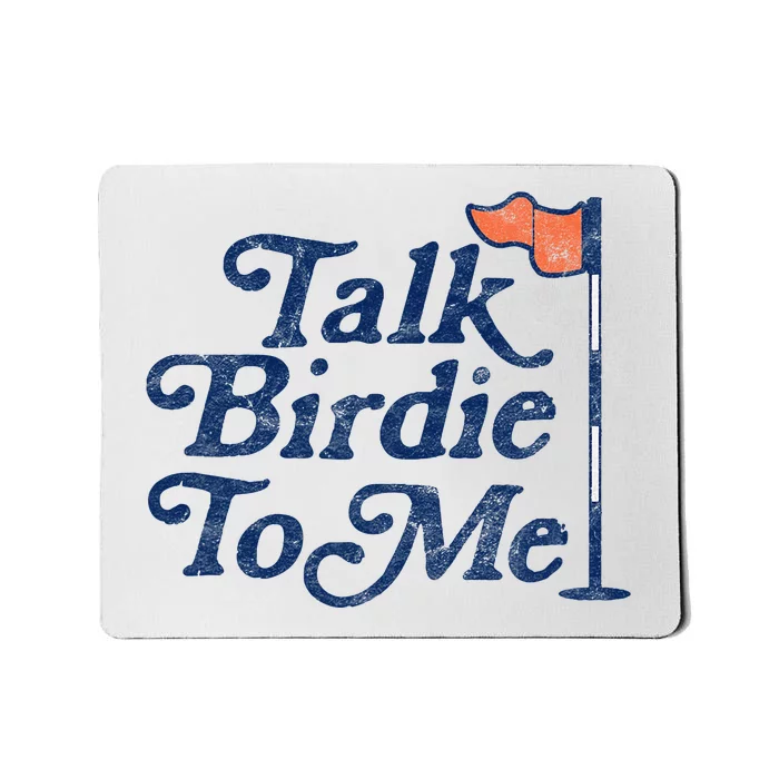 Talk Birdie To Me Funny Golfer Dad Fathers Day Golf Graphic Mousepad