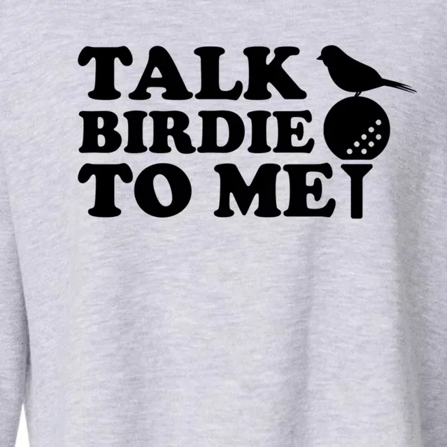 Talk Birdie To Me Golf Funny Gift For Stepdad Gift Cropped Pullover Crew