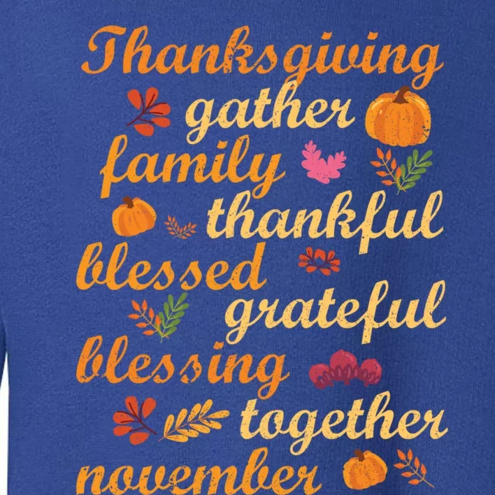 Thankful Blessings Thanksgiving Dinner Family Feast Time Great Gift Toddler Sweatshirt