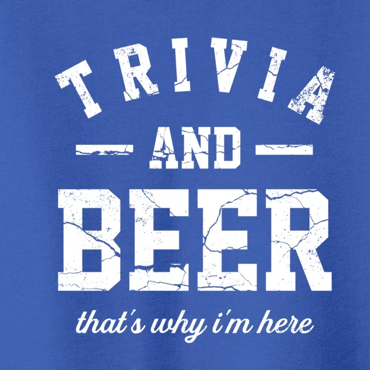 Trivia Beer That's Why I'm Here Quiz Game Trivia Night Gift Toddler T-Shirt