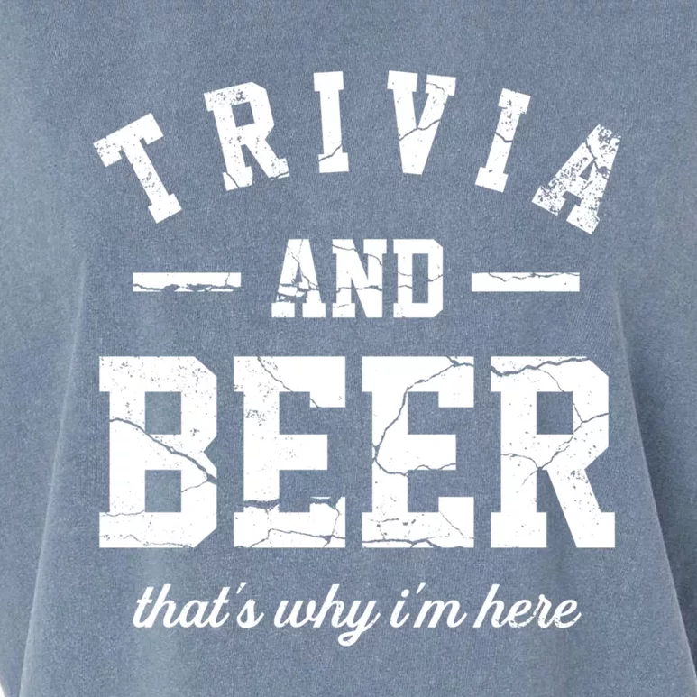 Trivia Beer That's Why I'm Here Quiz Game Trivia Night Gift Garment-Dyed Women's Muscle Tee