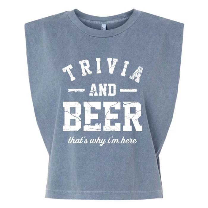 Trivia Beer That's Why I'm Here Quiz Game Trivia Night Gift Garment-Dyed Women's Muscle Tee