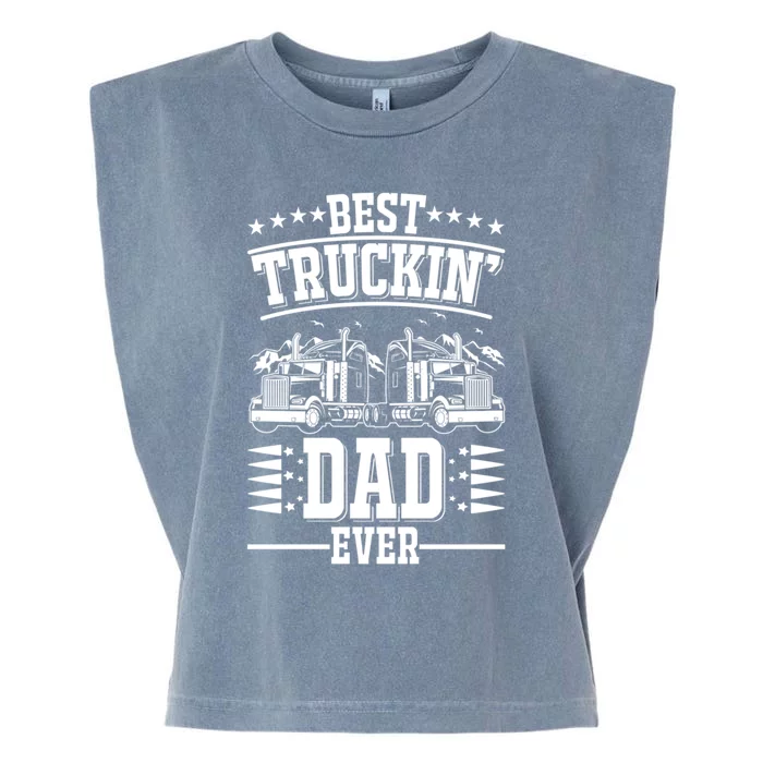 Trucker Best Trucking Dad Ever Meaningful Gift Garment-Dyed Women's Muscle Tee