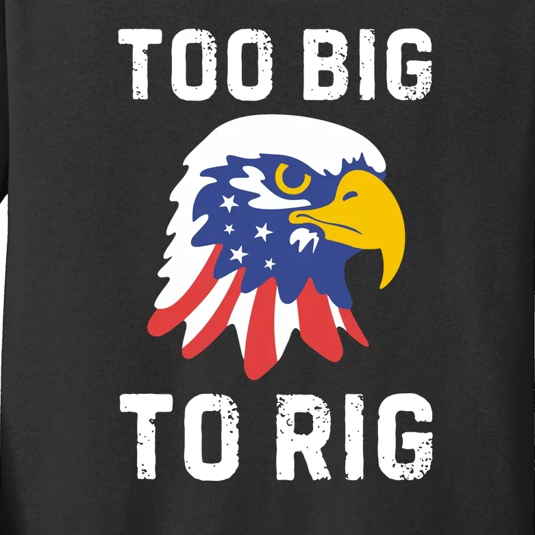 Too Big To Rig Funny Conservative 2024 Kids Long Sleeve Shirt