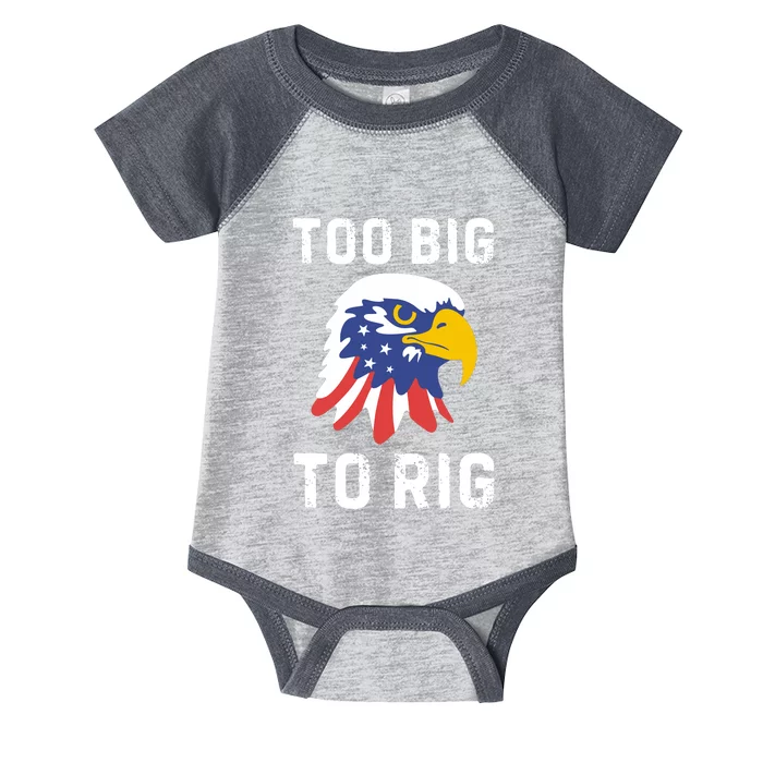 Too Big To Rig Funny Conservative 2024 Infant Baby Jersey Bodysuit