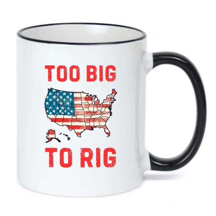 Too Big To Rig Funny Conservative 2024 Black Color Changing Mug