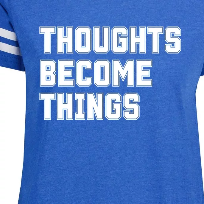 Thoughts Become Things Enza Ladies Jersey Football T-Shirt