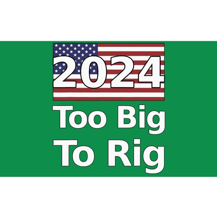 Too Big To Rig 2024 Election Bumper Sticker