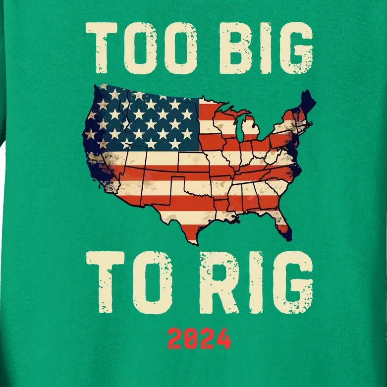 Too Big To Rig Funny Conservative 2024 Kids Long Sleeve Shirt