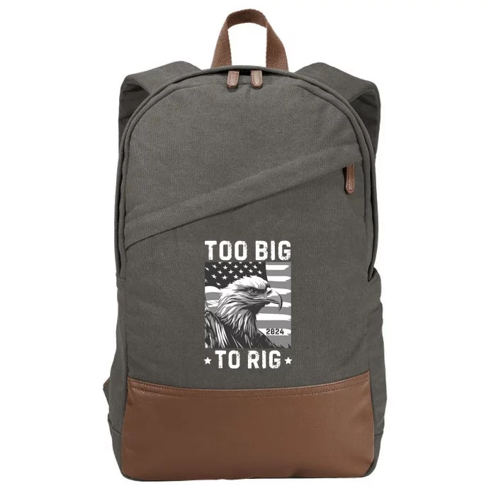 Too Big To Rig Funny Conservative 2024 Cotton Canvas Backpack