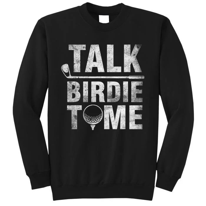 Talk Birdie To Me Funny Golf Quote For Retro Golfer Tall Sweatshirt