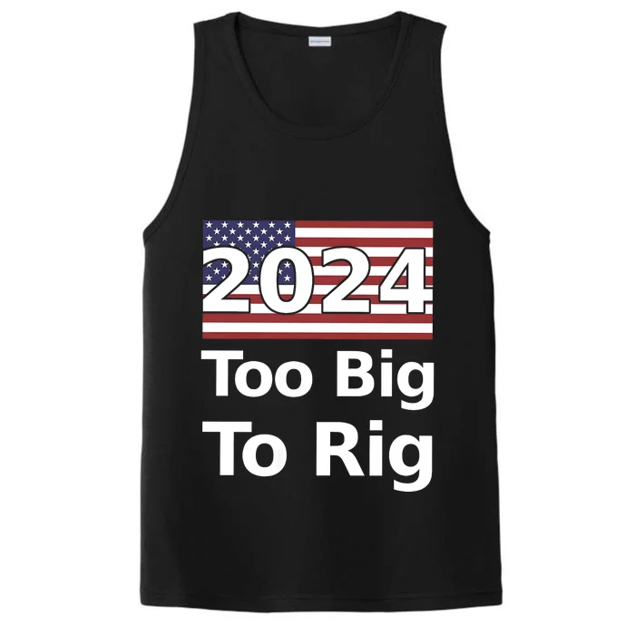 Too Big To Rig 2024 Now More Than Ever Us Flag Performance Tank