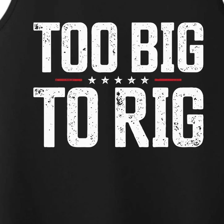 Too Big To Rig 2024 Elections Trump Saying Trump 2024 Performance Tank