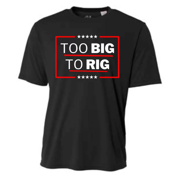 Too Big To Rig Saying Trump 2024 Funny Trump Quote Cooling Performance Crew T-Shirt