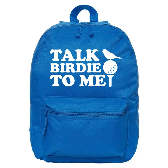 Talk Birdie To Me Funny Golf Funny Gift For Dad Great Gift 16 in Basic Backpack