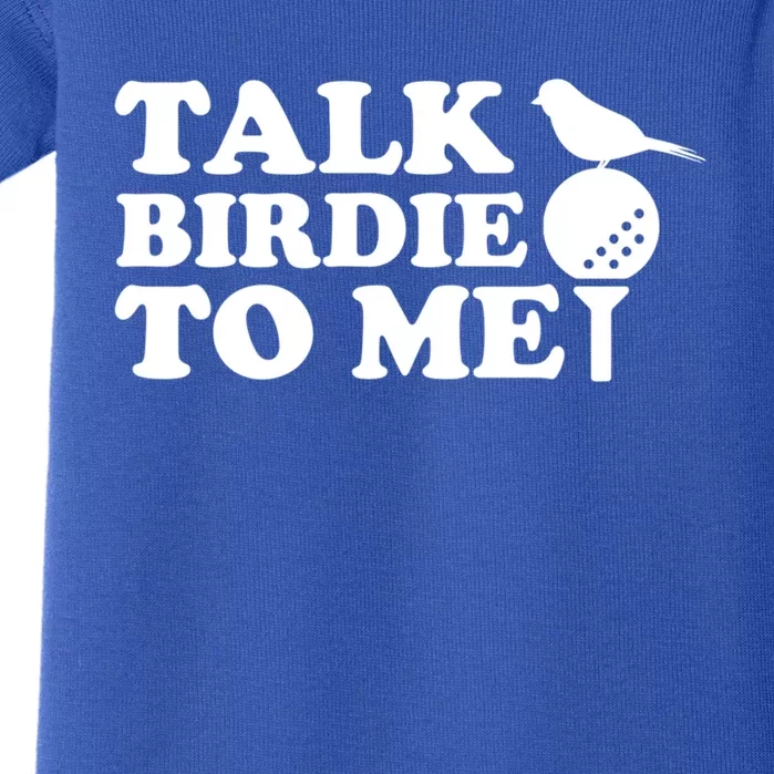 Talk Birdie To Me Funny Golf Funny Gift For Dad Great Gift Baby Bodysuit