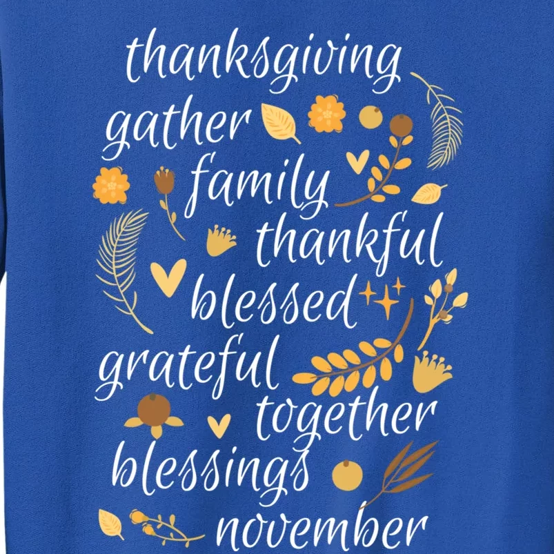 Thankful Blessings Thanksgiving Dinner Family Feast Time Gift Tall Sweatshirt